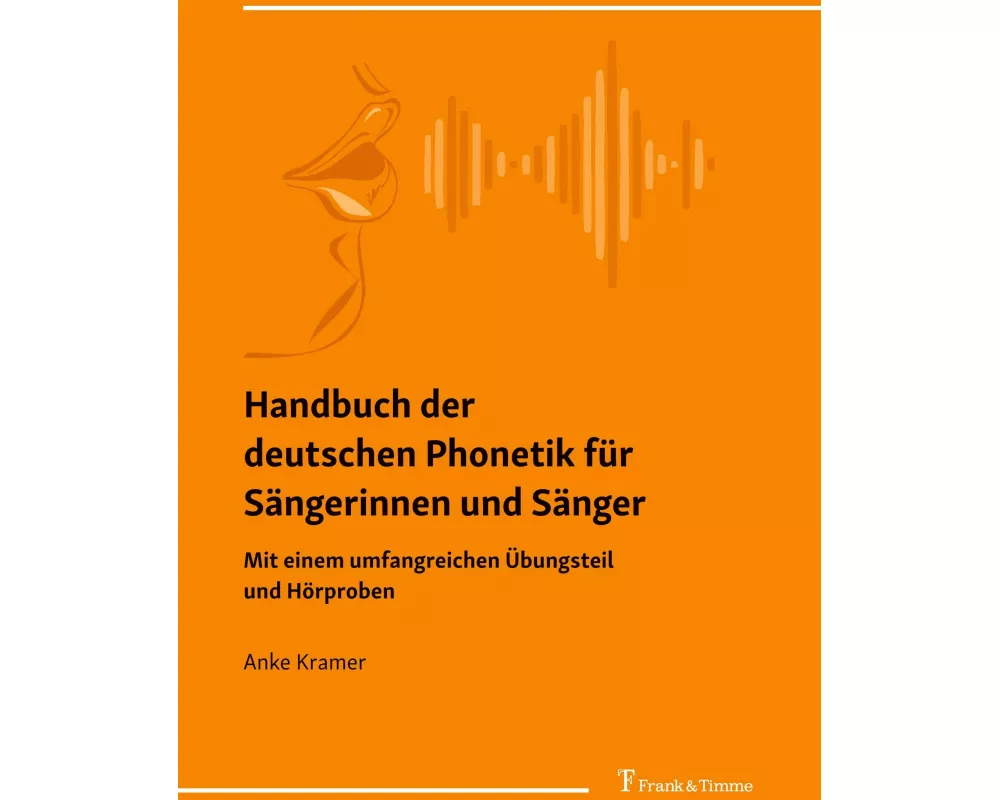 Handbuch der deutschen Phonetik für Sängerinnen und Sänger