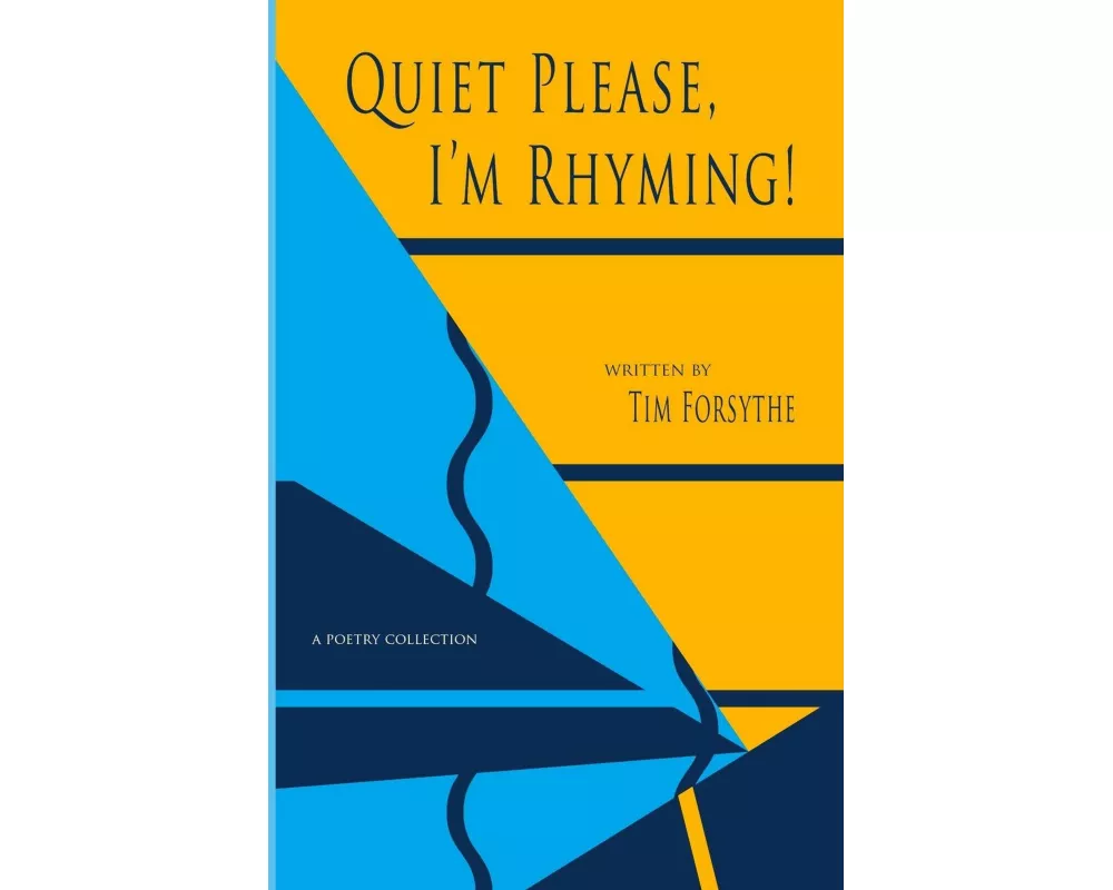 Quiet Please, I'm Rhyming!