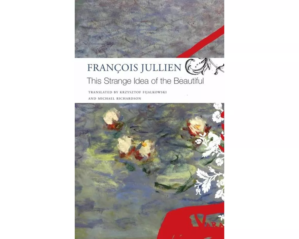 This Strange Idea Of The Beautiful