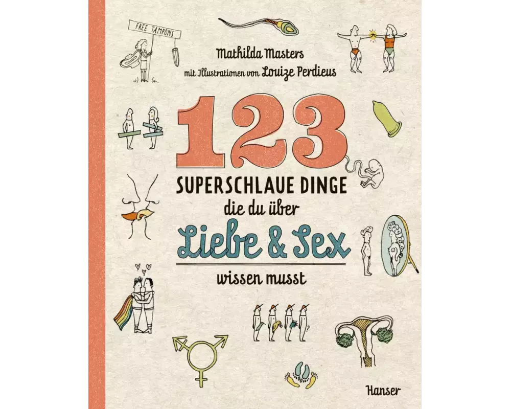 123 superschlaue Dinge, die du über Liebe & Sex wissen musst