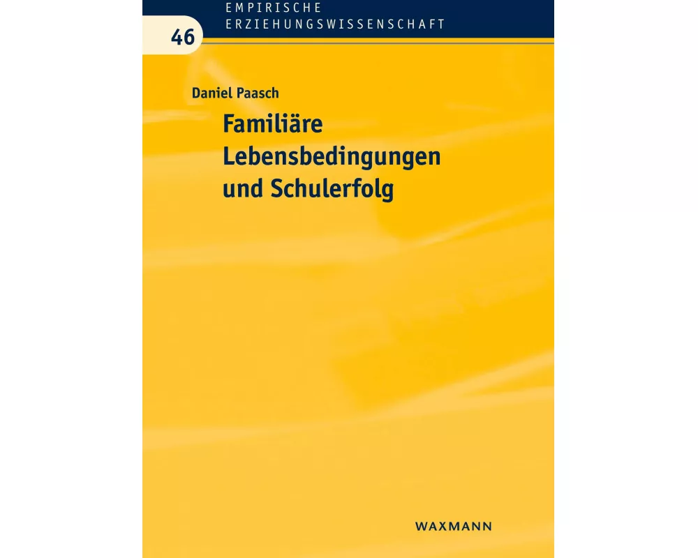 Familiäre Lebensbedingungen und Schulerfolg