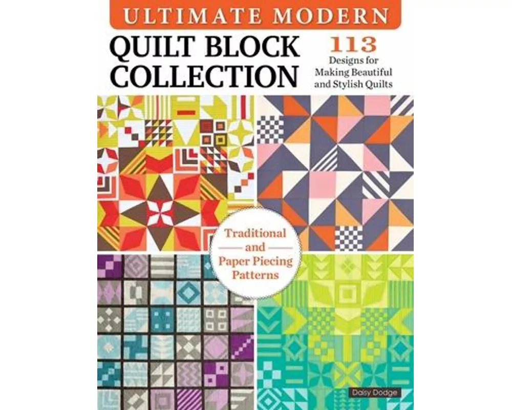 Ultimate Modern Quilt Block Collection