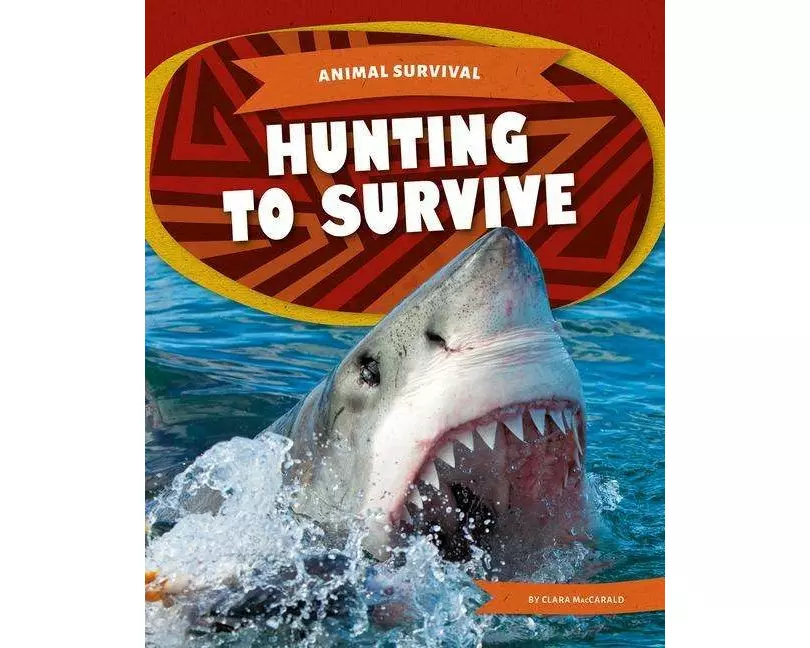 Hunting to Survive