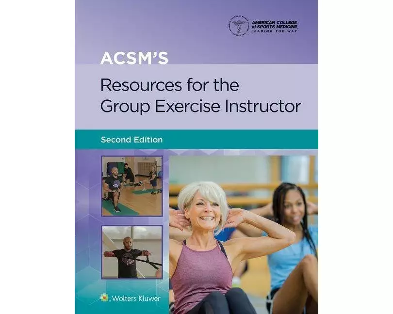 ACSM's Resources for the Group Exercise Instructor