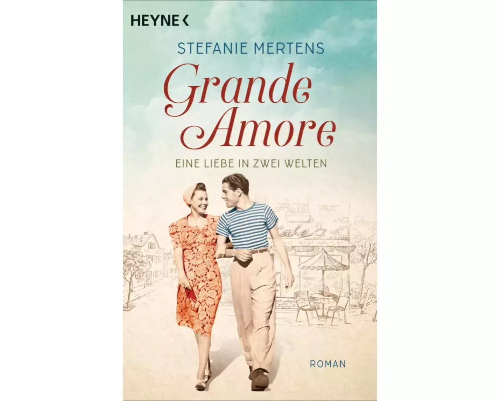 Grande Amore. Eine Liebe in zwei Welten
