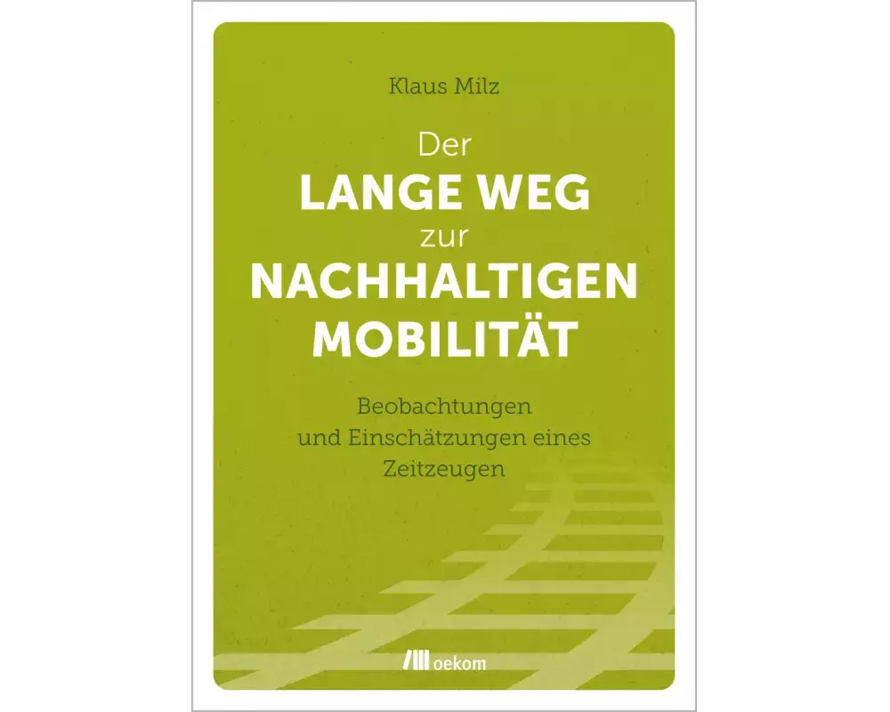 Der lange Weg zur nachhaltigen Mobilität