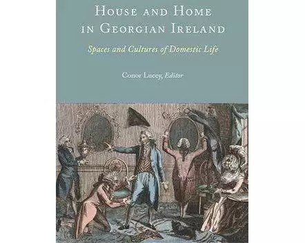 House and Home in Georgian Ireland