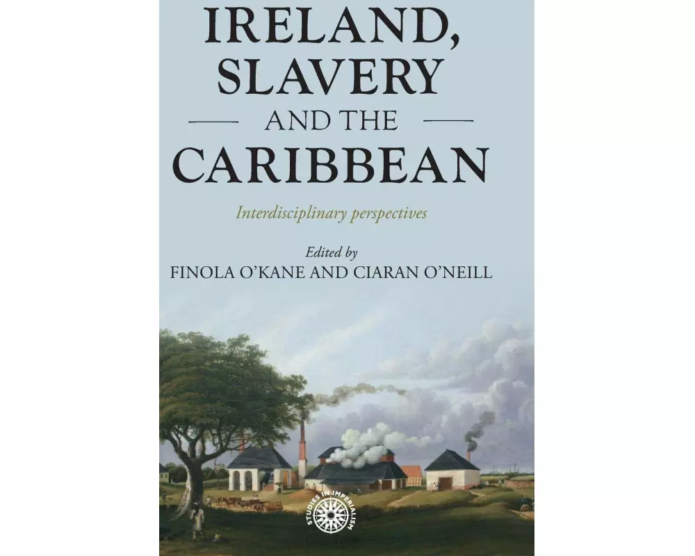 Ireland, Slavery and the Caribbean
