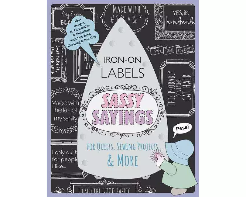 Sassy Sayings Iron-on Labels for Quilts, Sewing Projects & More