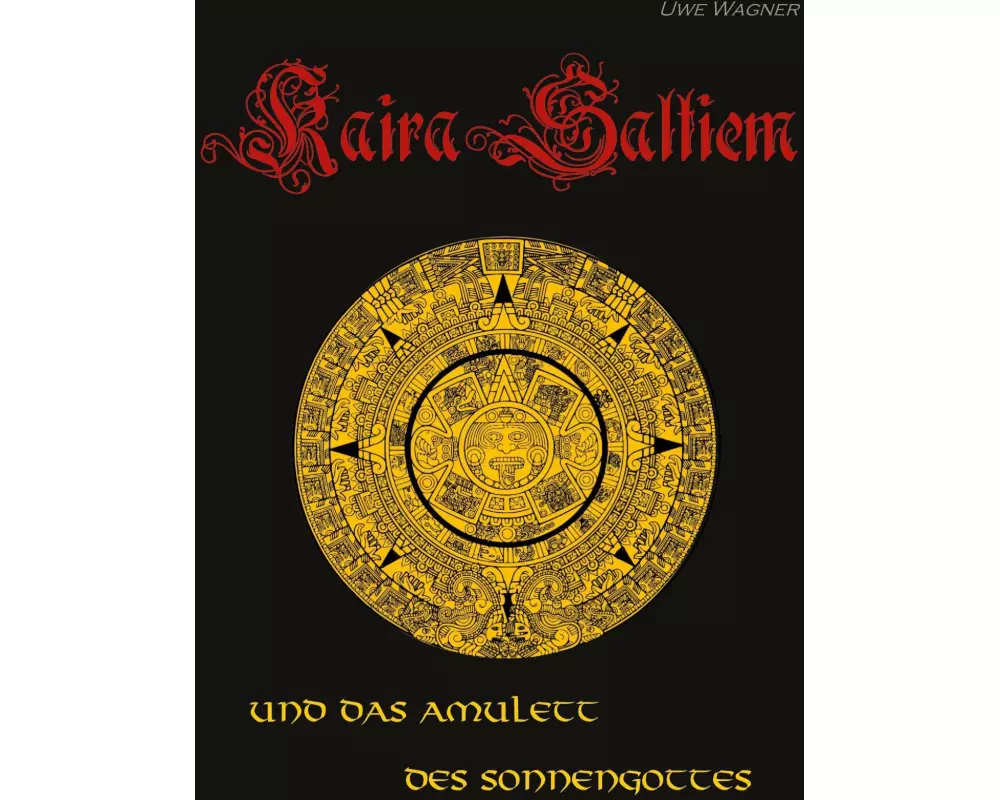 Kaira Saltiem und das Amulett des Sonnengottes