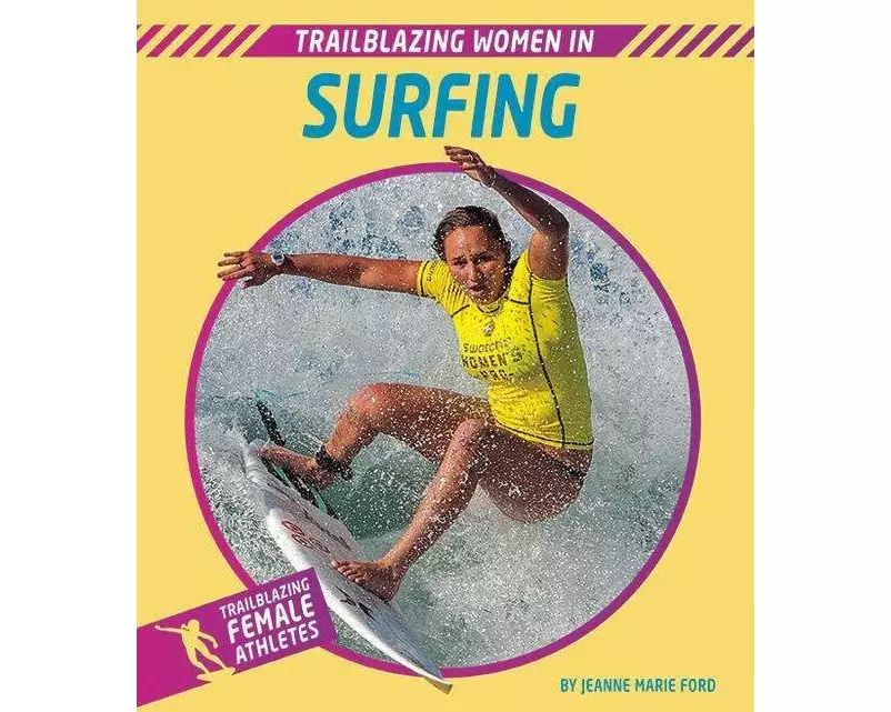 Trailblazing Women in Surfing