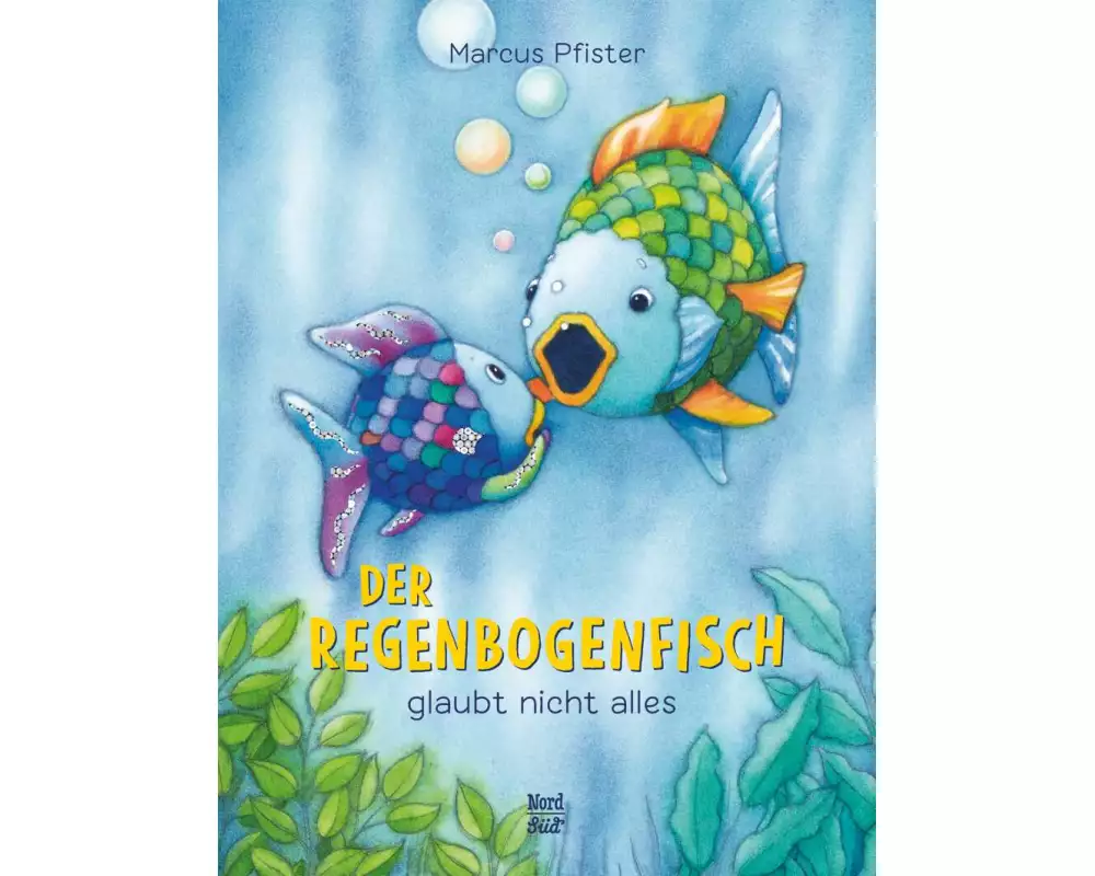 Der Regenbogenfisch glaubt nicht alles