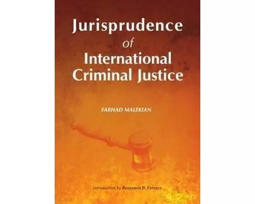 Jurisprudence of International Criminal Justice