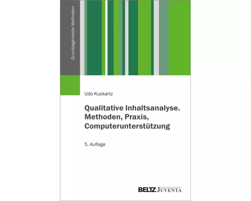 Qualitative Inhaltsanalyse. Methoden, Praxis, Computerunterstützung