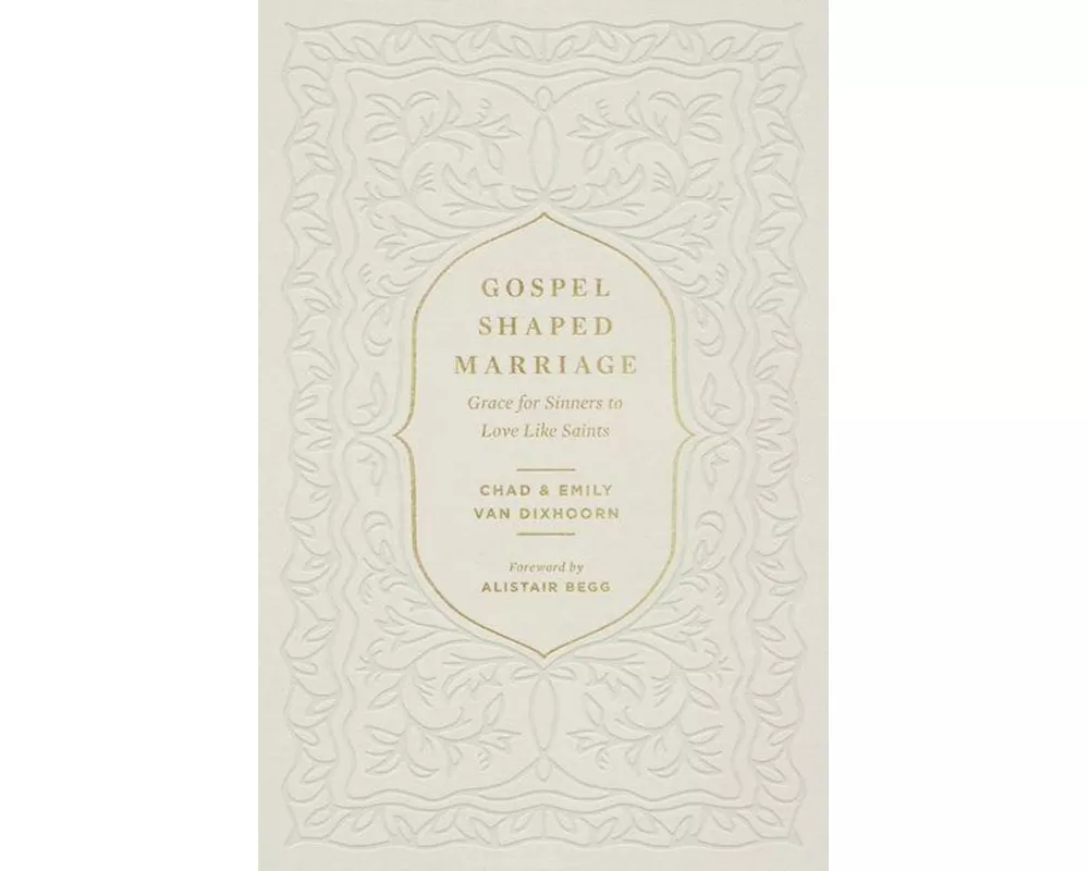 Gospel-Shaped Marriage
