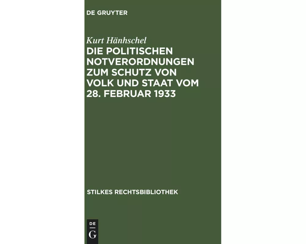 Die Politischen Notverordnungen zum Schutz von Volk und Staat vom 28. Februar 1933