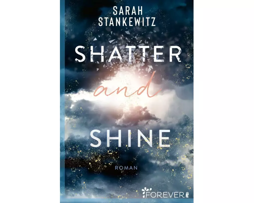 Shatter and Shine (Faith-Reihe 2)