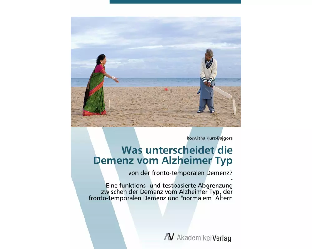 Was unterscheidet die Demenz vom Alzheimer Typ