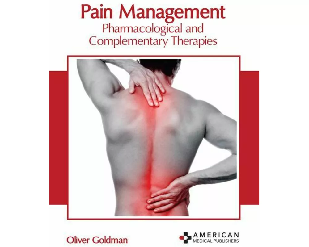 Pain Management: Pharmacological and Complementary Therapies