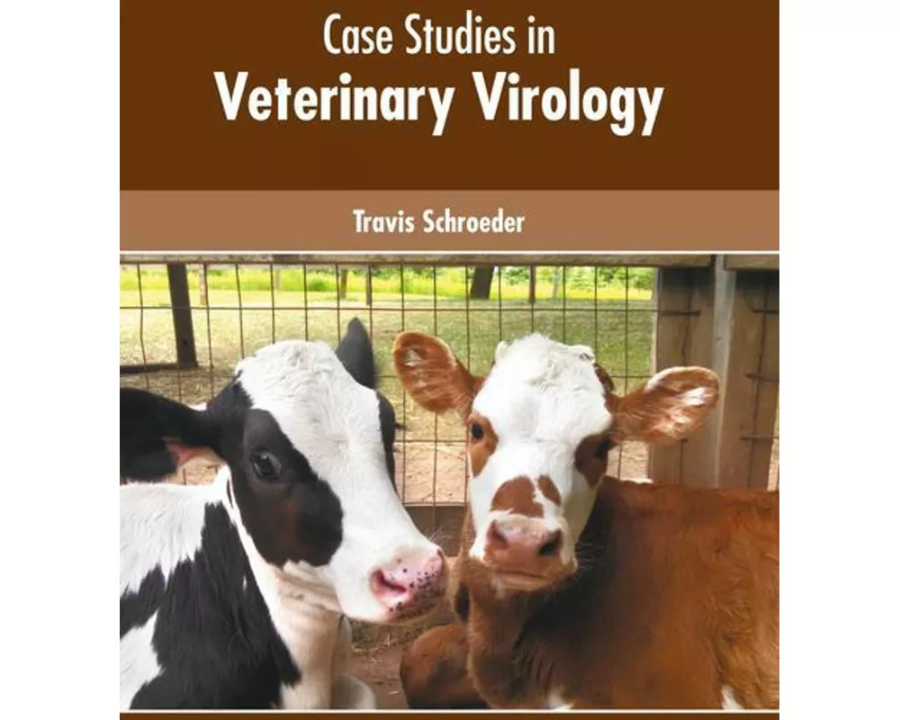 Case Studies in Veterinary Virology