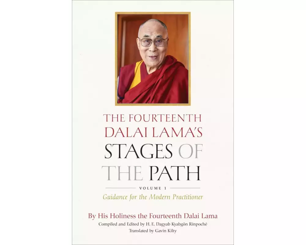 The Fourteenth Dalai Lama's Stages of the Path, Volume 1