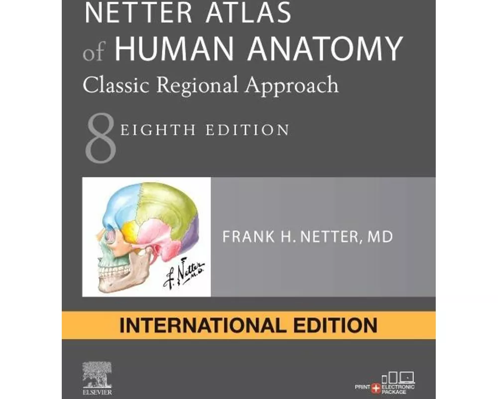 Netter Atlas of Human Anatomy: Classic Regional Approach