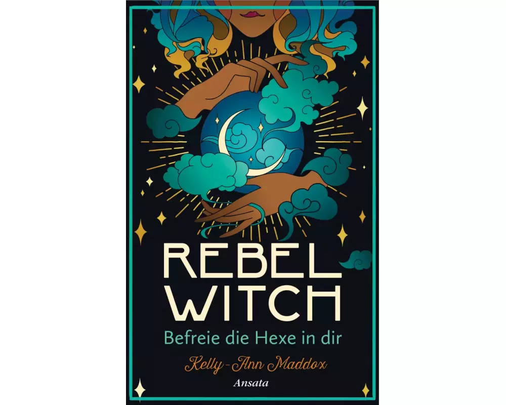 Rebel Witch – Befreie die Hexe in dir