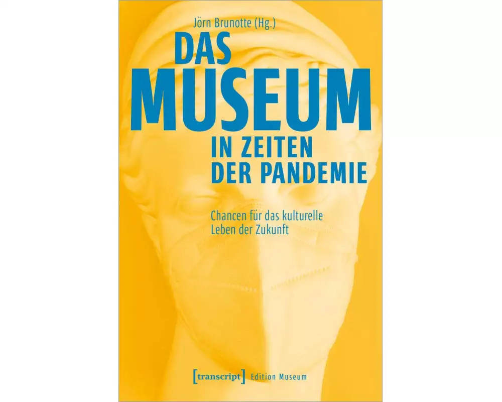 Das Museum in Zeiten der Pandemie
