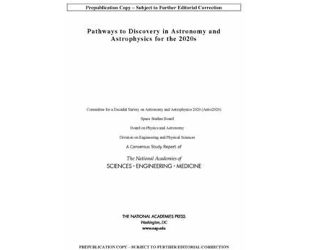 Pathways to Discovery in Astronomy and Astrophysics for the 2020s