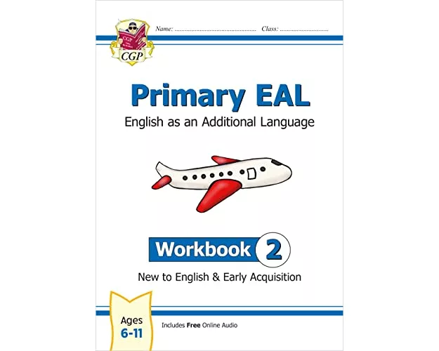 Primary EAL: English for Ages 6-11 - Workbook 2 (New to English & Early Acquisition)