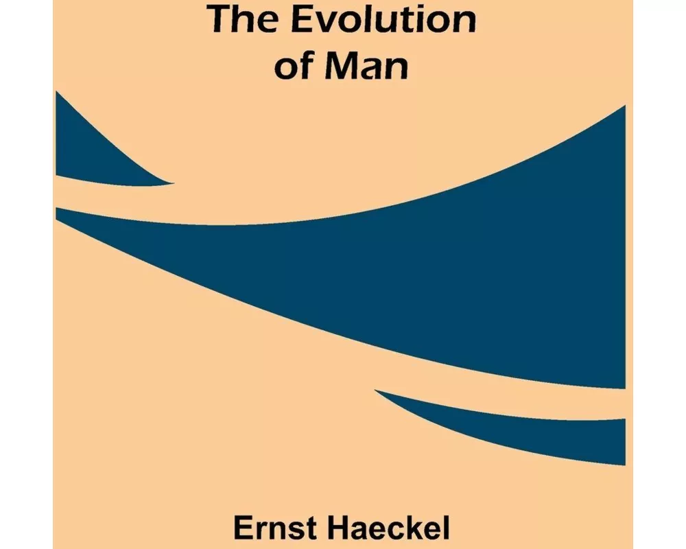 The Evolution of Man