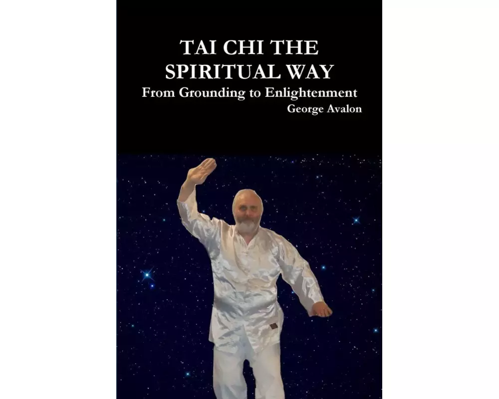 Tai Chi The Spiritual Way