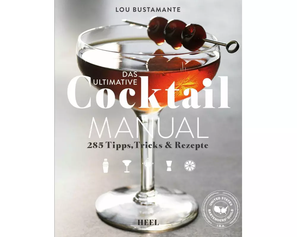 Das ultimative Cocktail Manual