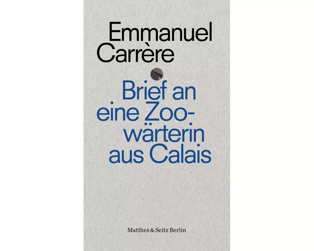 Brief an eine Zoowärterin aus Calais