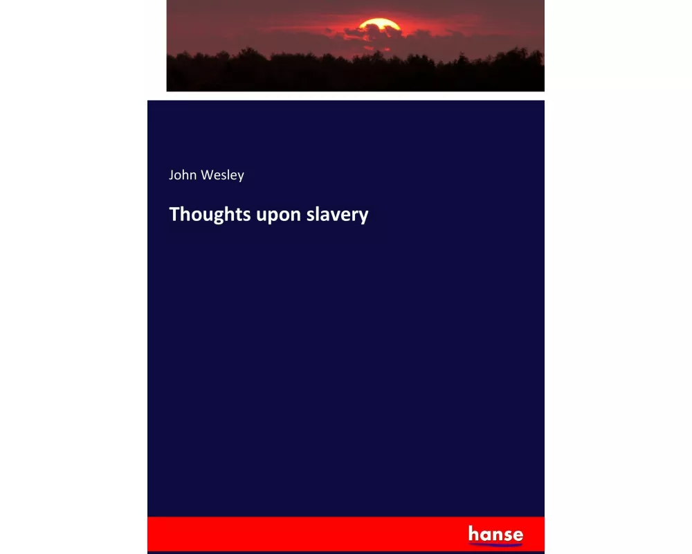 Thoughts upon slavery