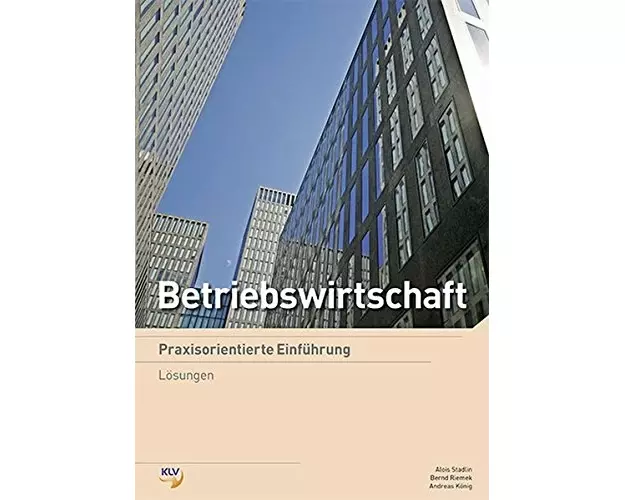 Betriebswirtschaft - Praxisorientierte Einführung