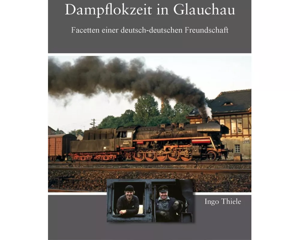 Dampflokzeit in Glauchau