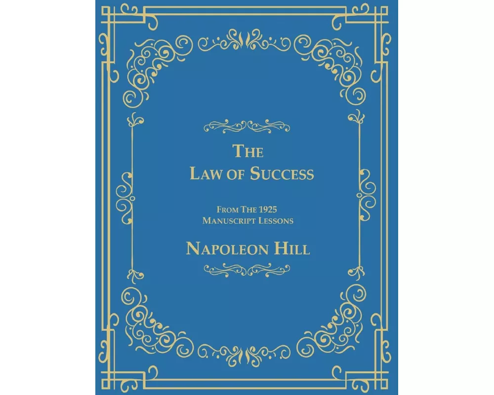 The Law of Success from the 1925 Manuscript Lessons