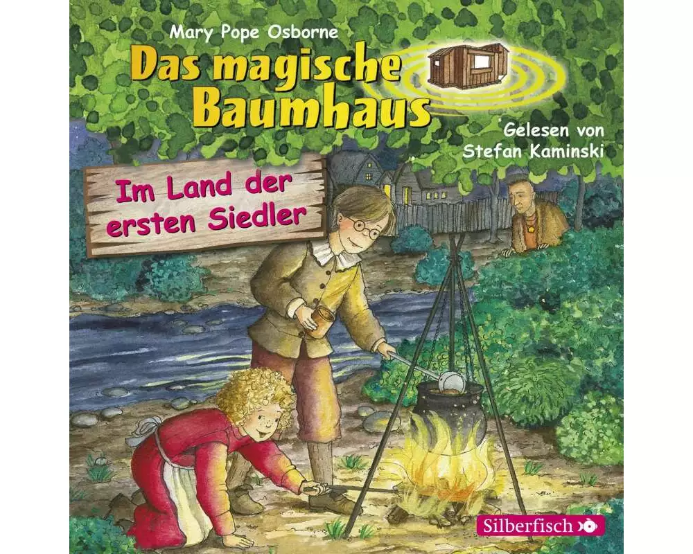 Im Land der ersten Siedler (Das magische Baumhaus 25)