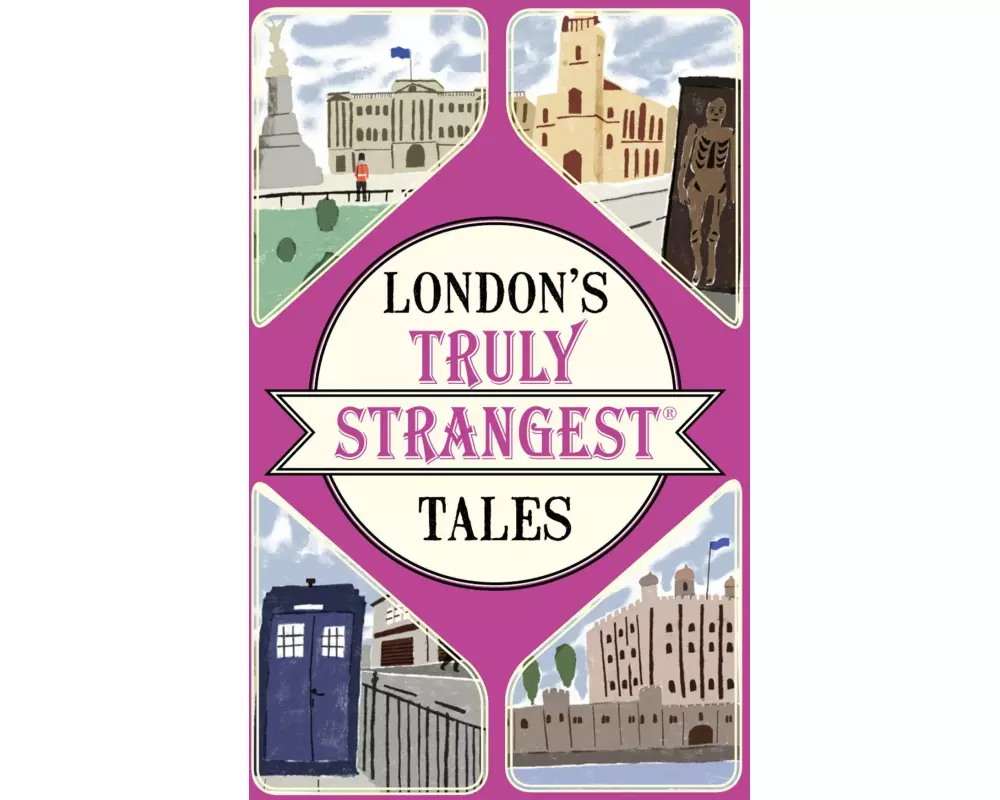 London's Truly Strangest Tales