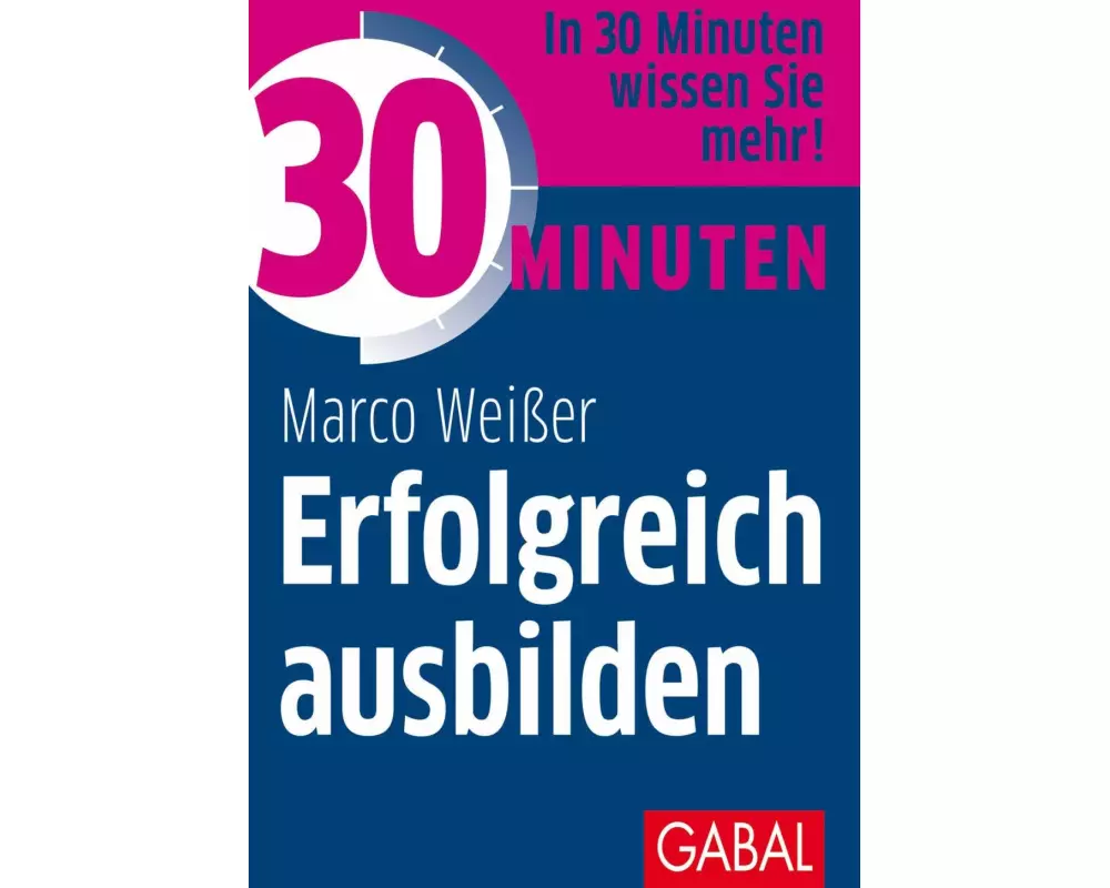 30 Minuten Erfolgreich ausbilden