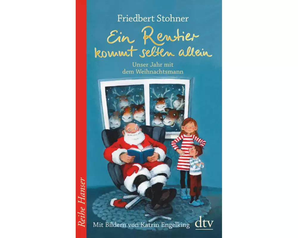 Ein Rentier kommt selten allein Unser Jahr mit dem Weihnachtsmann