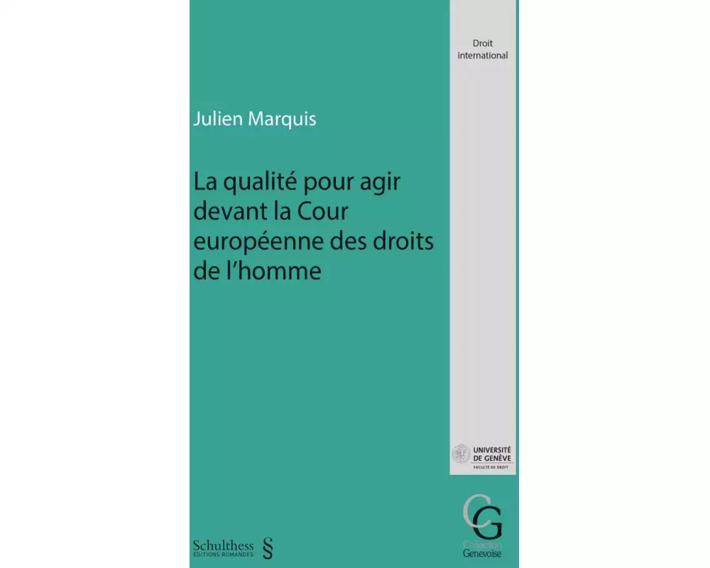 La qualité pour agir devant la Cour européenne des droits de l'homme