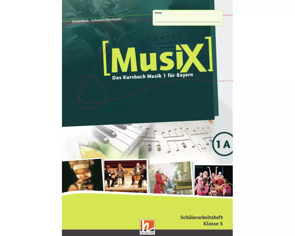 MusiX 1. Schülerarbeitsheft 1A. Ausgabe BG (Bayern Gym Lehrplan Plus)