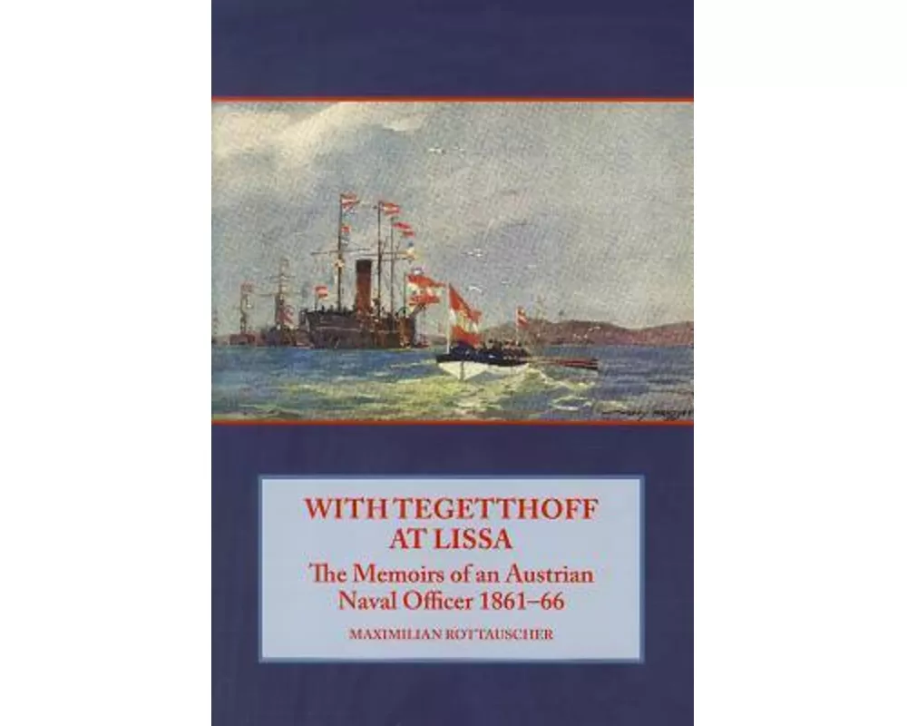 With Tegetthoff at Lissa