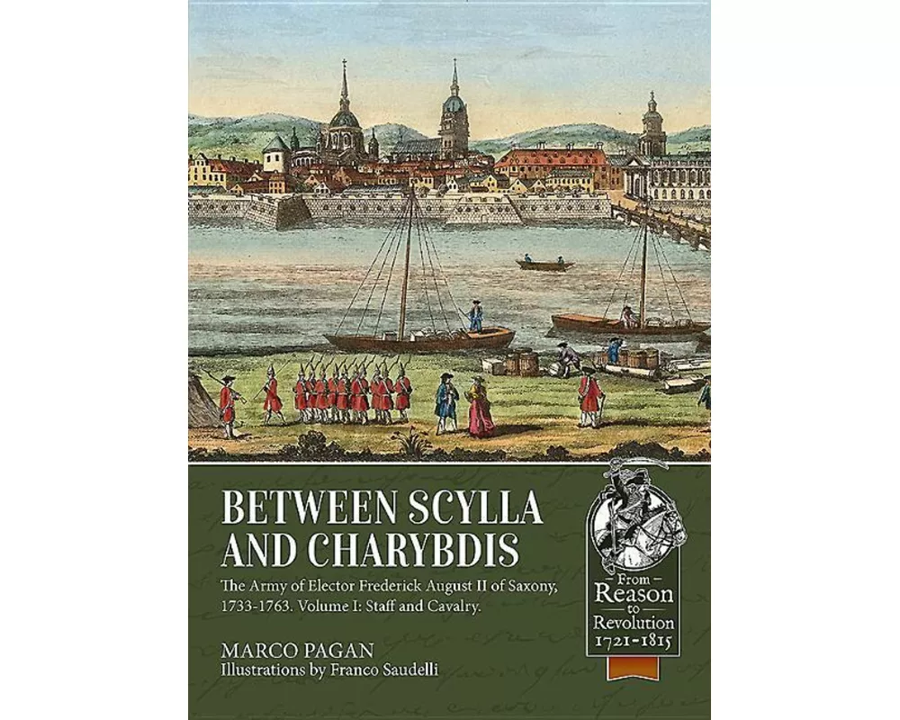 Between Scylla and Charybdis - The Army of Elector Frederich August II of Saxony, 1733-1763