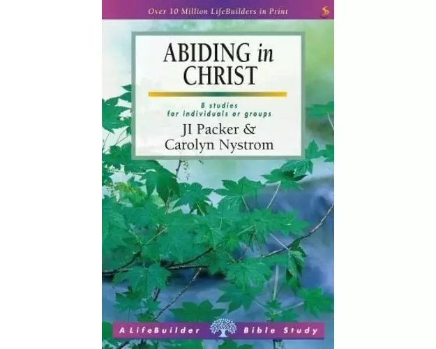 Abiding in Christ (Lifebuilder Study Guides)