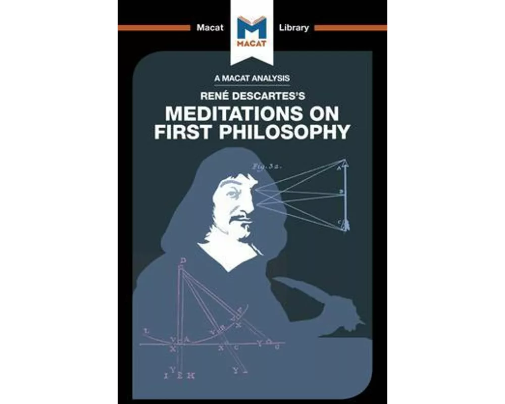 An Analysis of Rene Descartes's Meditations on First Philosophy