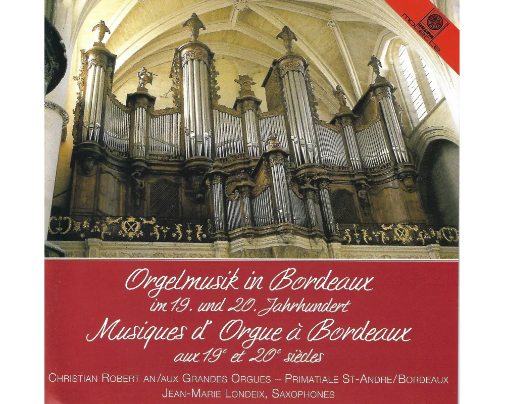 Orgelmusik in Bourdeaux 19. & 20.Jh