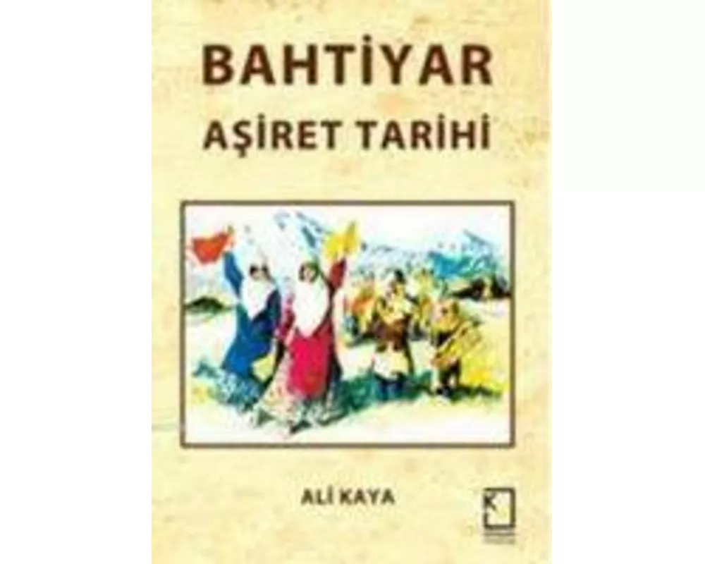 Bahtiyar Asiret Tarihi